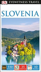 Slovenia, DK Eyewitness Travel Guide