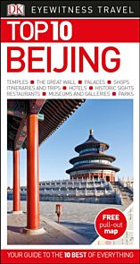 Beijing, DK Eyewitness Top 10 Travel Guide