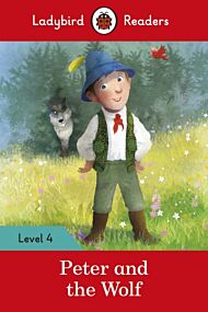 Ladybird Readers Level 4 - Peter and the Wolf (ELT Graded Reader)