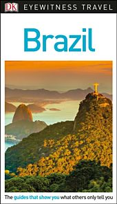 Brazil, DK Eyewitness Travel Guide