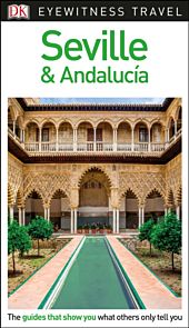 Seville and Andalucia, DK Eyewitness Travel Guide