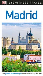 Madrid, DK Eyewitness Travel Guide