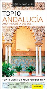 Top 10 Andalucía and the Costa del Sol
