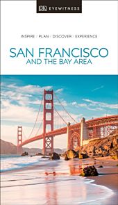 San Francisco and the Bay Area DK Travel Guide