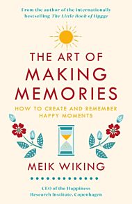 The Art of Making Memories