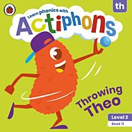 Actiphons Level 2 Book 11 Throwing Theo