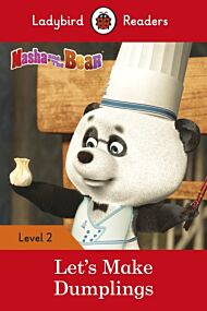 Ladybird Readers Level 2 - Masha and the Bear - Let's Make Dumplings (ELT Graded Reader)