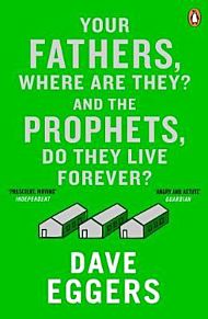 Your Fathers, Where Are They? And the Prophets, Do