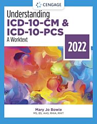 Understanding ICD-10-CM and ICD-10-PCS: A Worktext, 2022 Edition