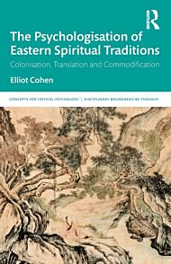 The Psychologisation of Eastern Spiritual Traditions
