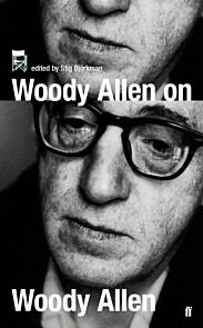 Woody Allen on Woody Allen