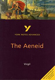 The Aeneid: York Notes Advanced everything you need to catch up, study and prepare for and 2023 and