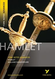 Hamlet: York Notes Advanced everything you need to catch up, study and prepare for and 2023 and 2024