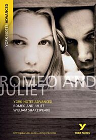 Romeo and Juliet: York Notes Advanced everything you need to catch up, study and prepare for and 202