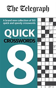 The Telegraph Quick Crosswords 8