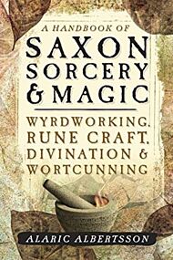 A Handbook of Saxon Sorcery and Magic