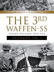The 3rd Waffen-SS Panzer Division "Totenkopf," 1939-1943