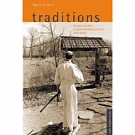 Traditions, Essays on the Japanese Martial Arts and Ways