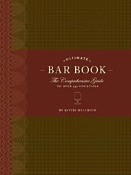 The Ultimate Bar Book: The Comprehensive Guide to Over 1,000 Cocktails