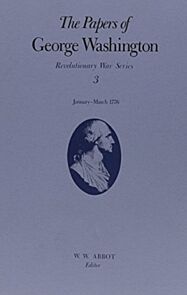 The Papers of George Washington v.3; Revolutionary War Series;Jan.-March 1776