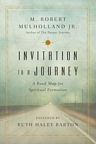 Invitation to a Journey - A Road Map for Spiritual Formation