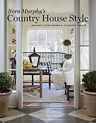 Nora Murphy's Country House Style