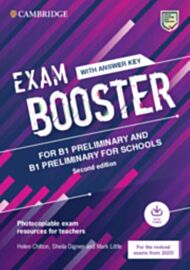Exam Booster for B1 Preliminary and B1 Preliminary for Schools with Answer Key with Audio for the Re