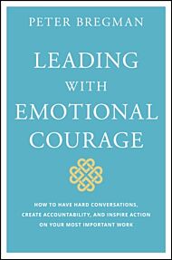 Leading With Emotional Courage