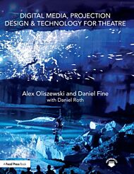 Digital Media, Projection Design, and Technology for Theatre