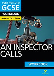 An Inspector Calls: York Notes for GCSE Workbook the ideal way to catch up, test your knowledge and