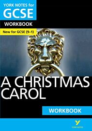 A Christmas Carol: York Notes for GCSE Workbook the ideal way to catch up, test your knowledge and f