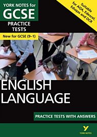 English Language Practice Tests with Answers: York Notes for GCSE the best way to practise and feel