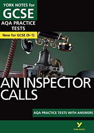 An Inspector Calls AQA Practice Tests: York Notes for GCSE the best way to practise and feel ready f