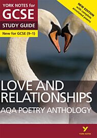 AQA Poetry Anthology - Love and Relationships: York Notes for GCSE everything you need to catch up,