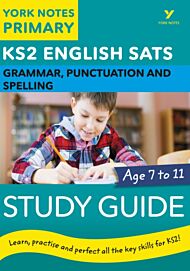English SATs Grammar, Punctuation and Spelling Study Guide: York Notes for KS2 catch up, revise and