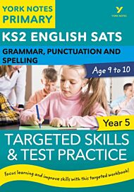 English SATs Grammar, Punctuation and Spelling Targeted Skills and Test Practice for Year 5: York No