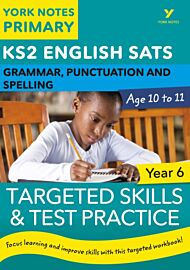 English SATs Grammar, Punctuation and Spelling Targeted Skills and Test Practice for Year 6: York No