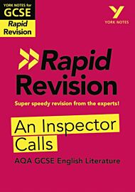 York Notes for AQA GCSE Rapid Revision: An Inspector Calls catch up, revise and be ready for and 202