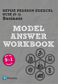 Pearson REVISE Edexcel GCSE (9-1) Business Model Answer Workbook: For 2024 and 2025 assessments and