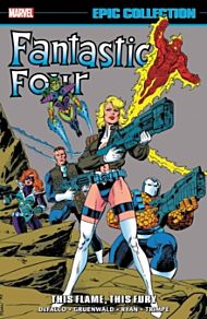 Fantastic Four Epic Collection: This Flame, This Fury