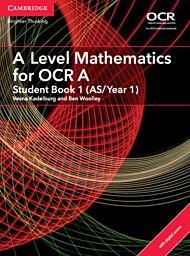 A Level Mathematics for OCR A Student Book 1 (AS/Year 1) with Cambridge Elevate Edition (2 Years)