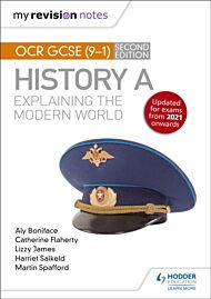 My Revision Notes: OCR GCSE (9-1) History A: Explaining the Modern World, Second Edition