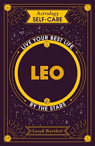 Astrology Self-Care: Leo