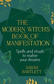 The Modern Witch's Book of Manifestation