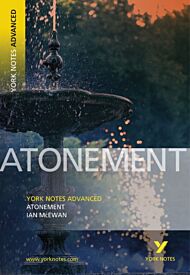 Atonement: York Notes Advanced everything you need to catch up, study and prepare for and 2023 and 2