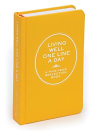 Living Well One Line a Day : A Five-Year Reflectio