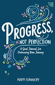 Progress, Not Perfection