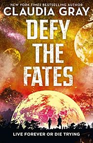 Defy the Fates. Defy the Stars Trilogy 3