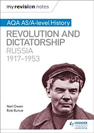 My Revision Notes: AQA AS/A-level History: Revolution and dictatorship: Russia, 1917¿1953