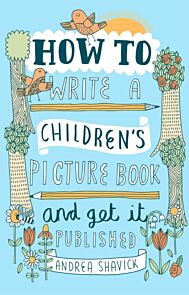 How to Write a Children's Picture Book and Get it Published, 2nd Edition